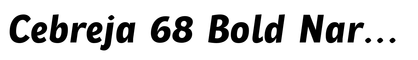 Cebreja 68 Bold Narrow Italic