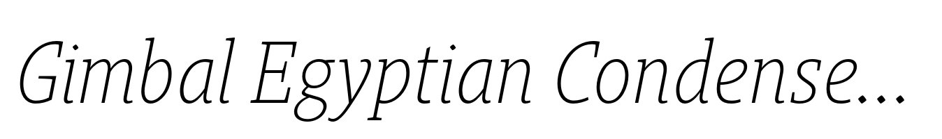 Gimbal Egyptian Condensed Light Italic