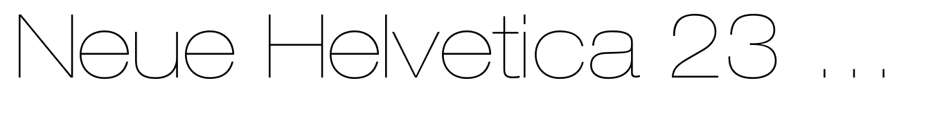 Neue Helvetica 23 Extended Ultra Light