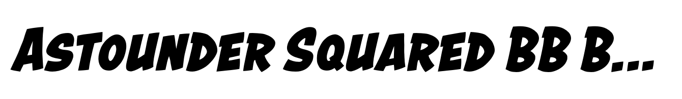 Astounder Squared BB Bold Italic