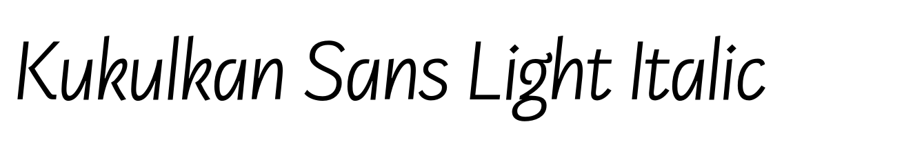 Kukulkan Sans Light Italic