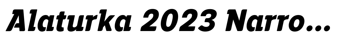 Alaturka 2023 Narrow Extra Bold Italic