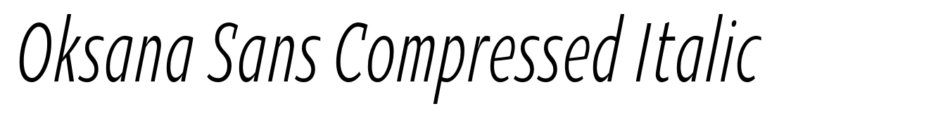 Oksana Sans Compressed Italic