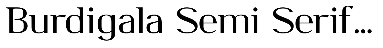Burdigala Semi Serif Semi Bold Expanded