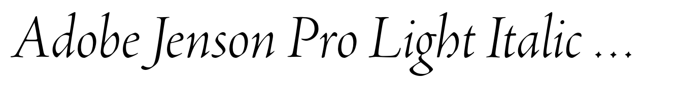 Adobe Jenson Pro Light Italic Display