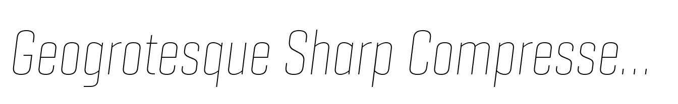 Geogrotesque Sharp Compressed Thin Italic