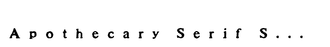 Apothecary Serif Spaced