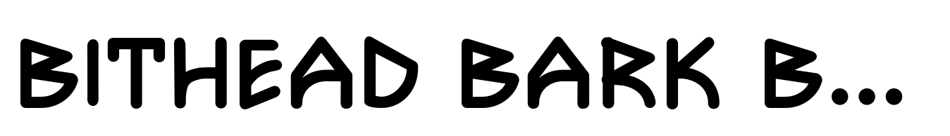 Bithead Bark Bold