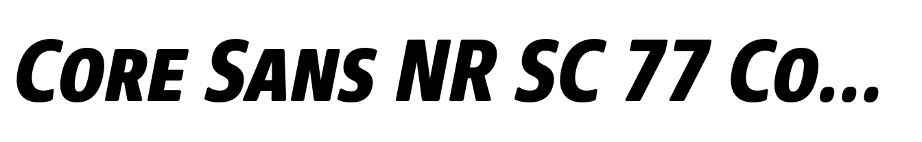 Core Sans NR SC 77 Cond ExtraBold Italic