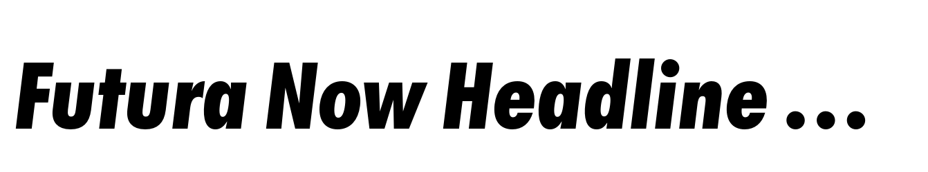 Futura Now Headline Condensed Black Italic