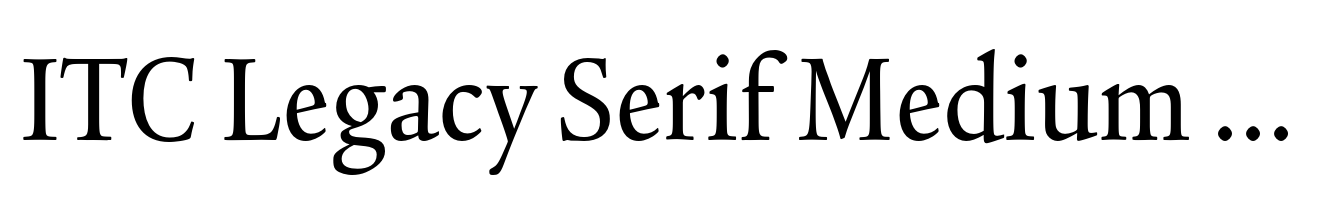 ITC Legacy Serif Medium Condensed