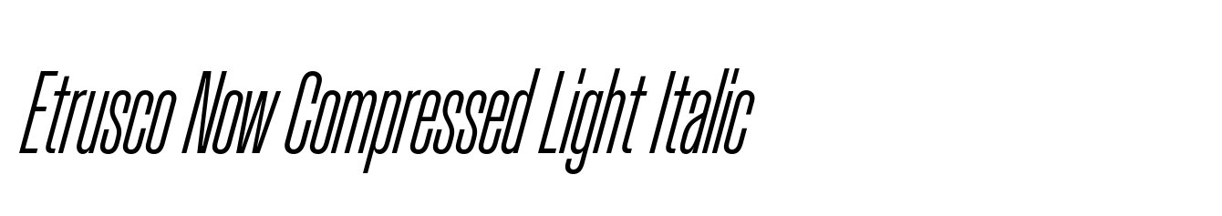 Etrusco Now Compressed Light Italic