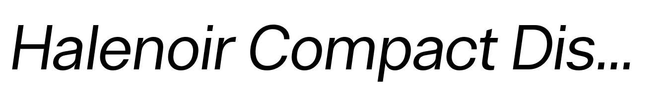 Halenoir Compact Display Regular Oblique