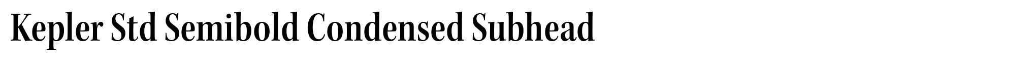 Kepler Std Semibold Condensed Subhead image