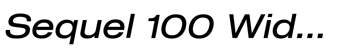 Sequel 100 Wide Variable Italic
