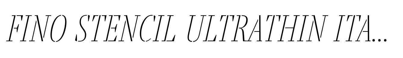 Fino Stencil UltraThin Italic