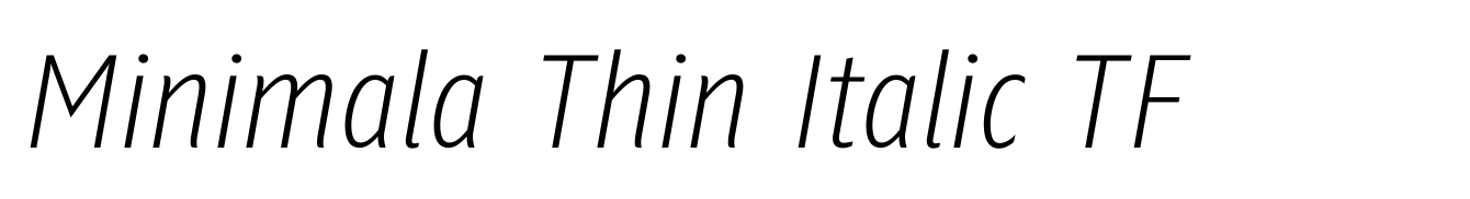 Minimala Thin Italic TF