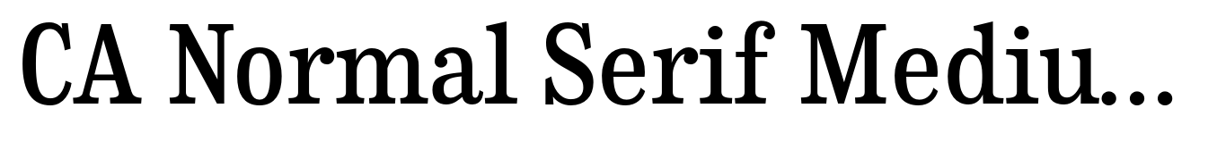 CA Normal Serif Medium