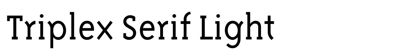 Triplex Serif Light