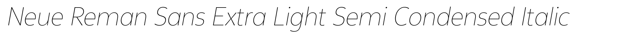 Neue Reman Sans Extra Light Semi Condensed Italic image
