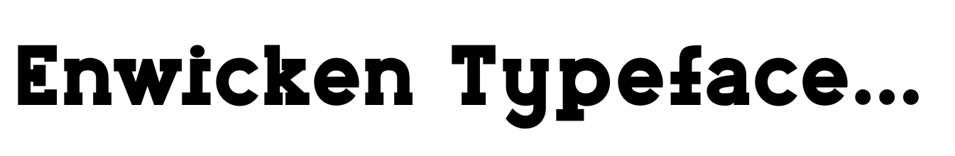 Enwicken Typeface Bold