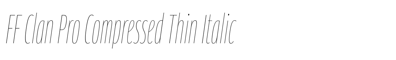 FF Clan Pro Compressed Thin Italic