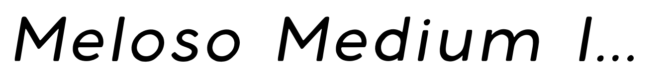 Meloso Medium Italic