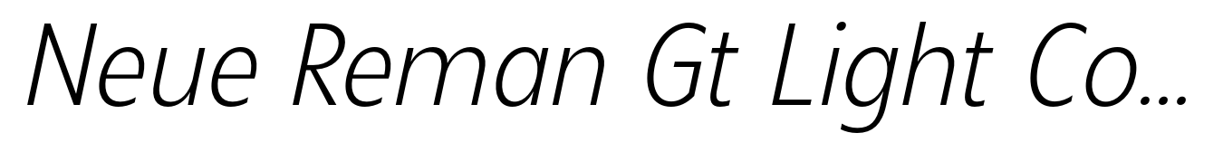 Neue Reman Gt Light Condensed Italic