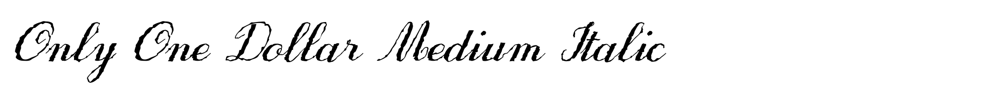 Only One Dollar Medium Italic image