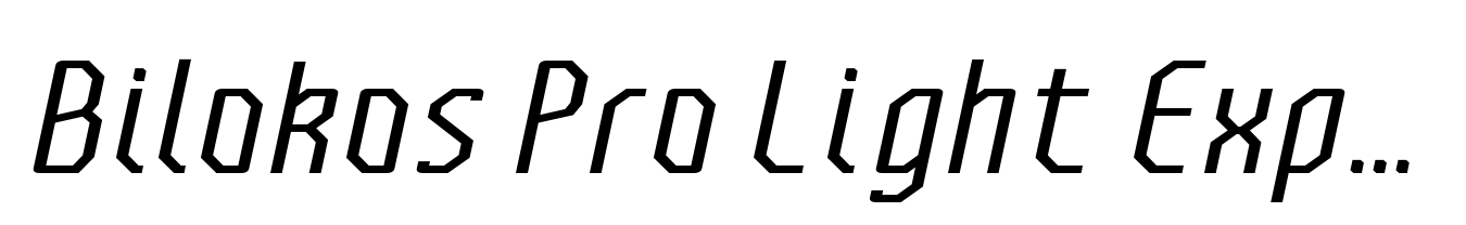 Bilokos Pro Light Expanded Italic