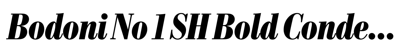Bodoni No 1 SH Bold Condensed Italic