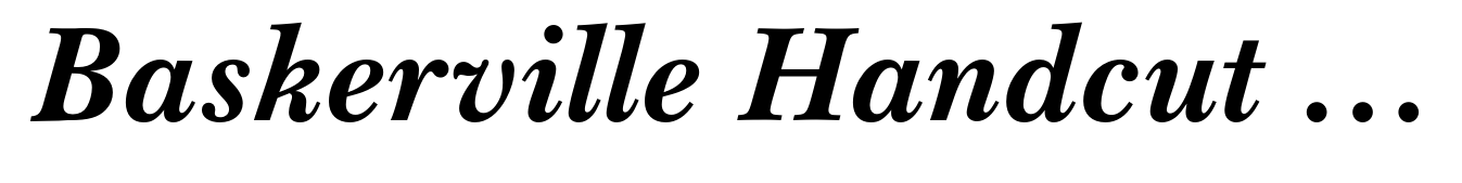 Baskerville Handcut Bold Italic