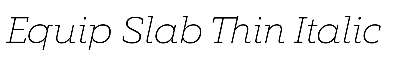 Equip Slab Thin Italic