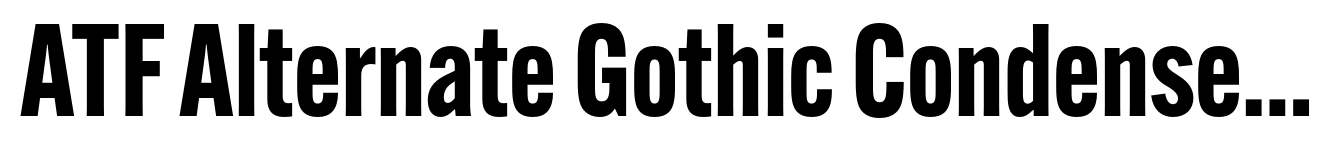 ATF Alternate Gothic Condensed Bold