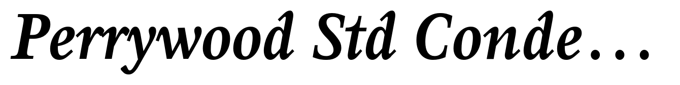 Perrywood Std Condensed Bold Italic