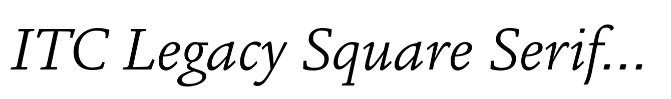 ITC Legacy Square Serif Book Italic
