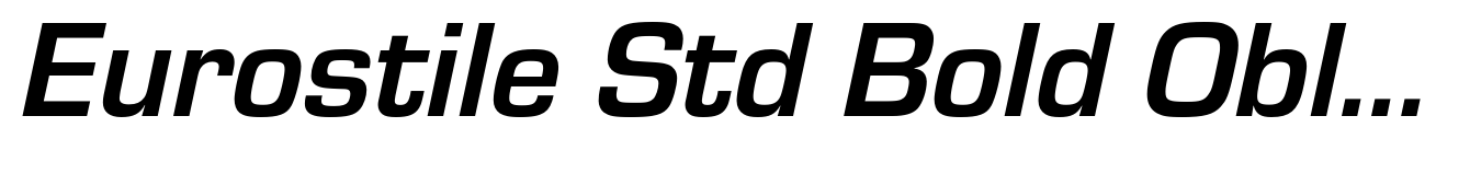 Eurostile Std Bold Oblique