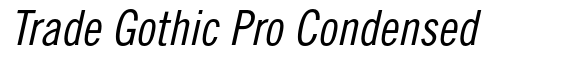 Trade Gothic Pro Condensed #18 Oblique image