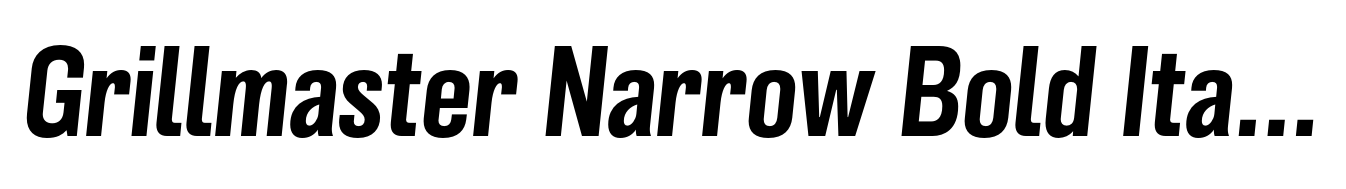 Grillmaster Narrow Bold Italic