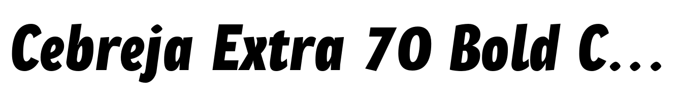 Cebreja Extra 70 Bold Condensed Italic