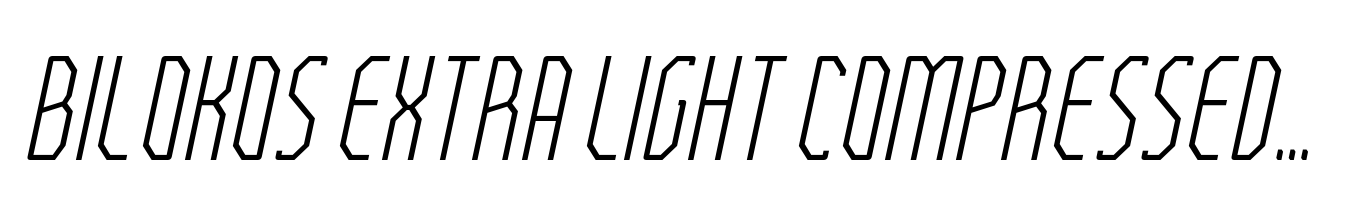 Bilokos Extra Light Compressed Italic
