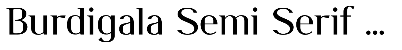 Burdigala Semi Serif Semi Bold Semi Expanded