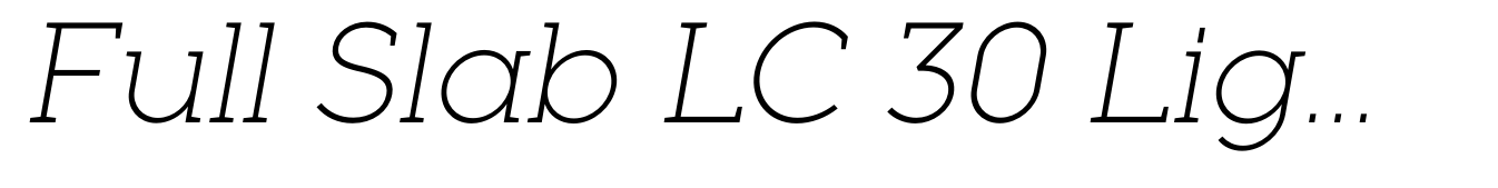 Full Slab LC 30 Light Italic