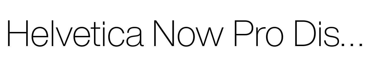 Helvetica Now Pro Display ExtraLight