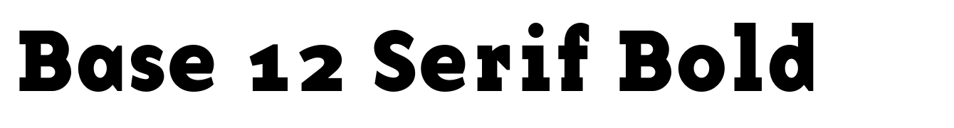 Base 12 Serif Bold