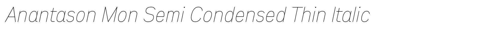 Anantason Mon Semi Condensed Thin Italic image