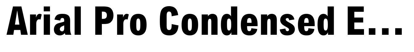 Arial Pro Condensed ExtraBold