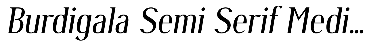 Burdigala Semi Serif Medium Semi Condensed Italic