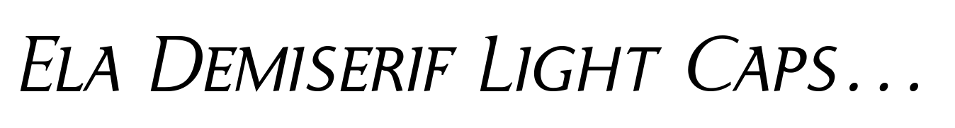 Ela Demiserif Light Caps Italic