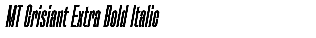 MT Crisiant Extra Bold Italic